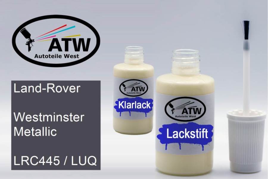 Land-Rover, Westminster Metallic, LRC445 / LUQ: 20ml Lackstift + 20ml Klarlack - Set, von ATW Autoteile West.